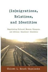 (Im)migrations, Relations, and Identities