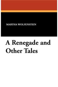A Renegade and Other Tales