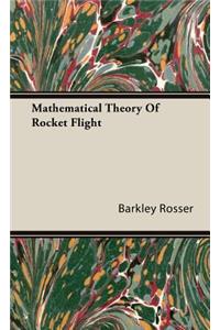 Mathematical Theory Of Rocket Flight