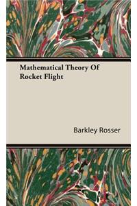 Mathematical Theory Of Rocket Flight