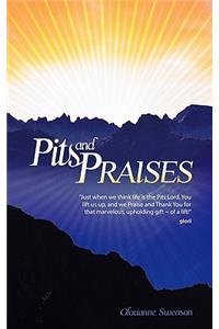 Pits and Praises