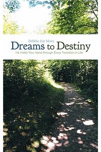 Dreams to Destiny