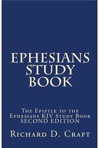 Ephesians Study Book: The Epistle to the Ephesians KJV Study Book: The Epistle to the Ephesians KJV Study Book