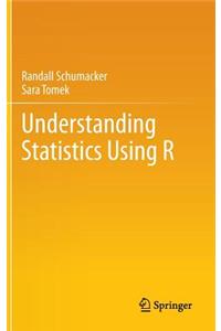 Understanding Statistics Using R