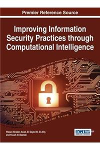 Improving Information Security Practices through Computational Intelligence