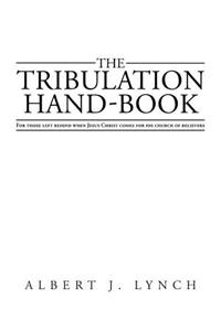 The Tribulation Hand-Book