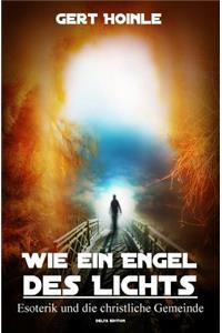 Wie ein Engel des Lichts - Esoterik und die christliche Gemeinde