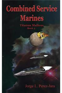 Combined Service Marines - Titanus Malleus