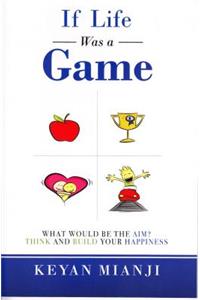 If Life Was a Game