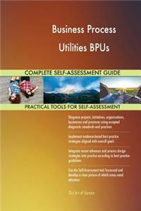 Business Process Utilities BPUs Complete Self-Assessment Guide