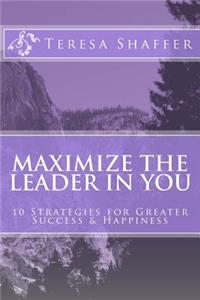 Maximize the Leader in You