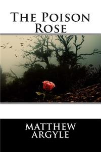 The Poison Rose