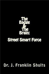 Badge and the Brain