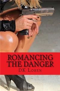 Romancing the Danger
