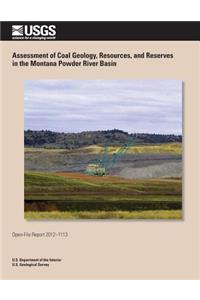 Assessment of Coal Geology, Resources, and Reserves in the Montana Powder River Basin