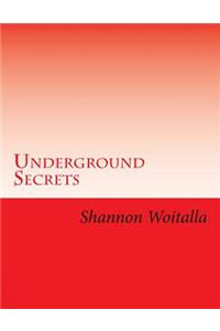 Underground Secrets