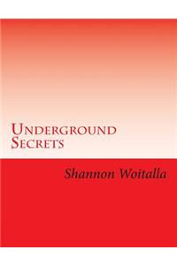 Underground Secrets