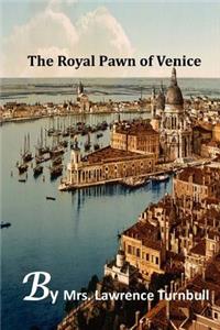 The Royal Pawn of Venice