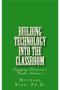 Building Technology Into the Classroom