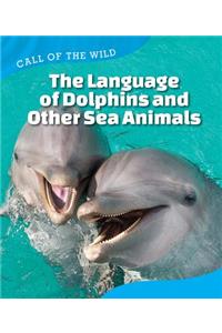 The Language of Dolphins and Other Sea Animals