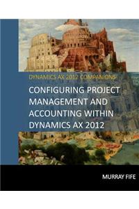Configuring Project Management And Accounting Within Dynamics AX 2012