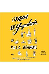 Miss Ex-Yugoslavia: A Memoir