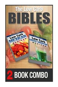 Low Carb Green Smoothie Recipes and Low Carb Mexican Recipes