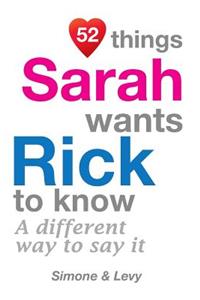 52 Things Sarah Wants Rick To Know