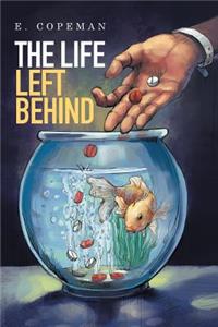 Life Left Behind