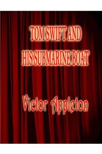 Tom Swift and His Submarine Boat: Tom Swift #193