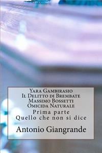 Yara Gambirasio Il Delitto Di Brembate Massimo Bossetti Omicida Naturale