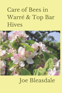 Care of Bees in Warré & Top Bar Hives