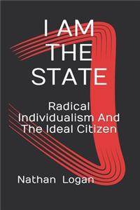 I Am the State
