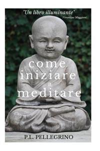 Come iniziare a meditare