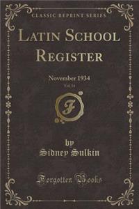Latin School Register, Vol. 54: November 1934 (Classic Reprint)