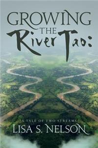 Growing the River Tao