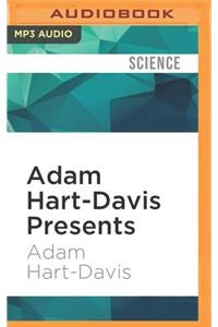 Adam Hart-Davis Presents