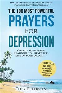 Prayer the 100 Most Powerful Prayers for Depression 2 Amazing Bonus Books to Pray for Happiness & Protection