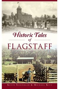 Historic Tales of Flagstaff
