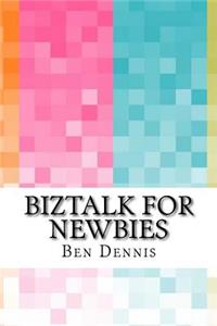 BizTalk For Newbies