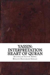 Yassin: Interpretation Heart of Quran