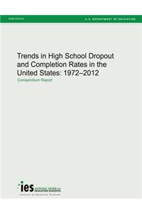 Trends in High School Dropout and Completion Rates in the United States