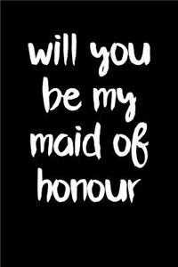 Will You Be My Maid of Honour