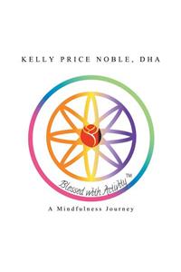 Blessed with Activity: A Mindfulness Journey