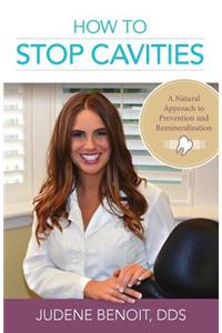 How to Stop Cavities