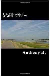 They'll Want Something New