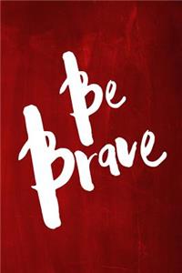 Chalkboard Journal - Be Series - Be Brave (Red)