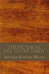The Pictorial Key To The Tarot