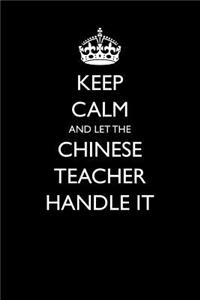 Keep Calm and Let the Chinese Teacher Handle It