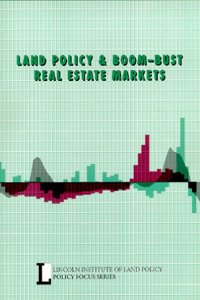 Land Policy and Boom-Bust Real Estate Markets